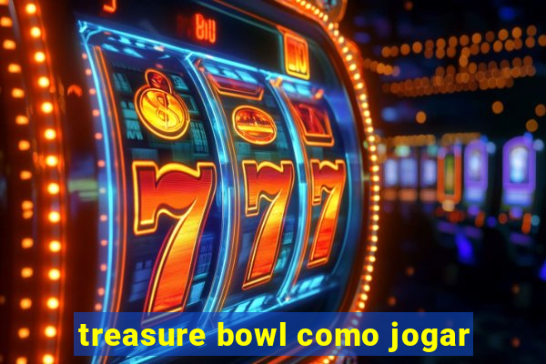 treasure bowl como jogar